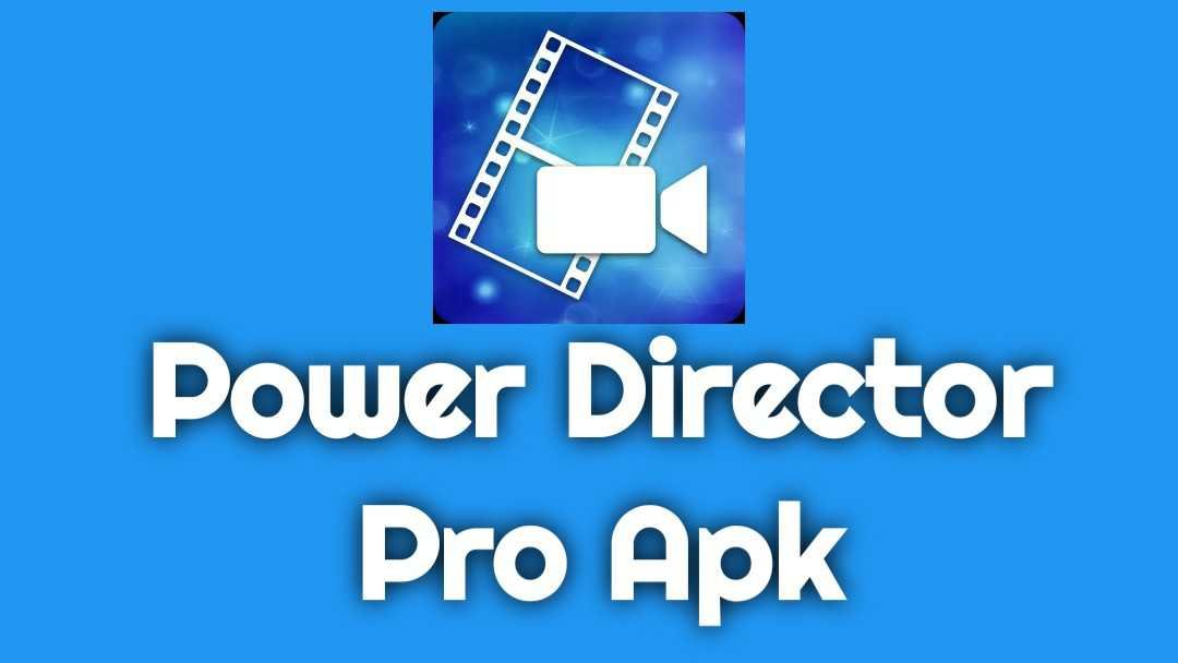 Download PowerDirector Premium APK